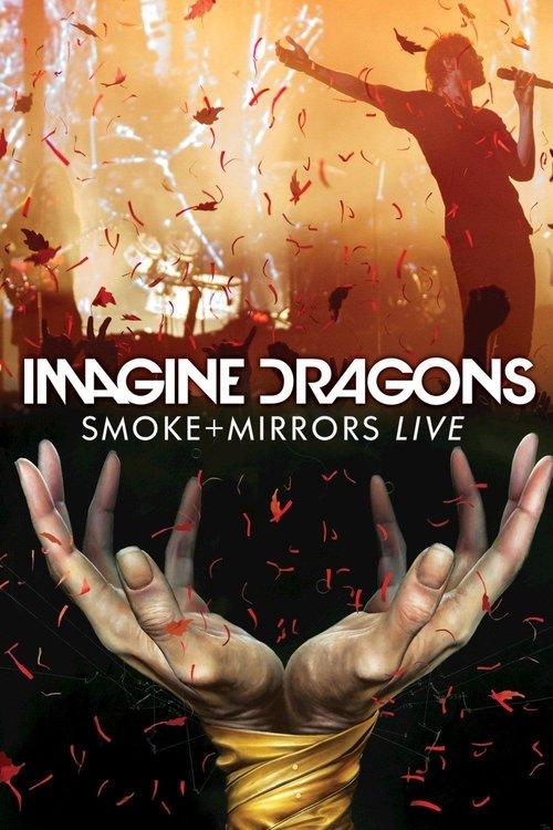 Imagine Dragons: Smoke + Mirrors Live 2016 official movie poster