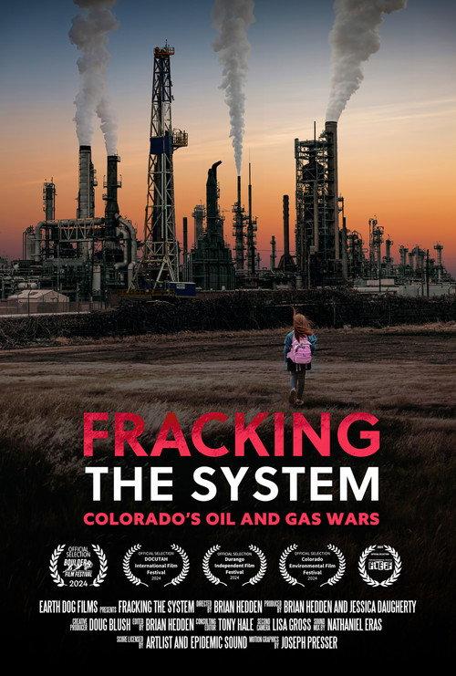 Fracking the System: Colorado's Oil and Gas Wars 2024 official movie poster