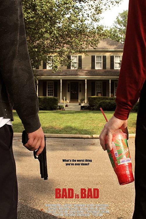 Bad is Bad 2011 official movie poster
