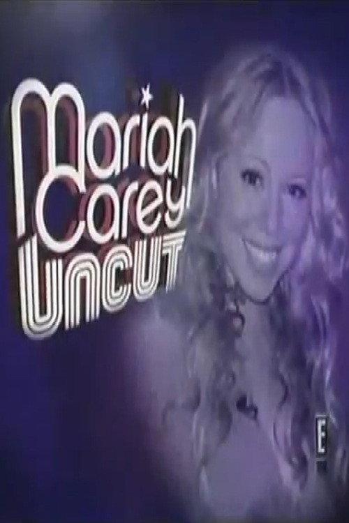 Mariah Carey: Uncut 2005 official movie poster