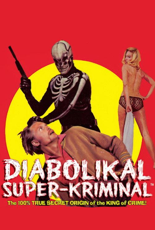 The Diabolikal Super-Kriminal 2007 official movie poster