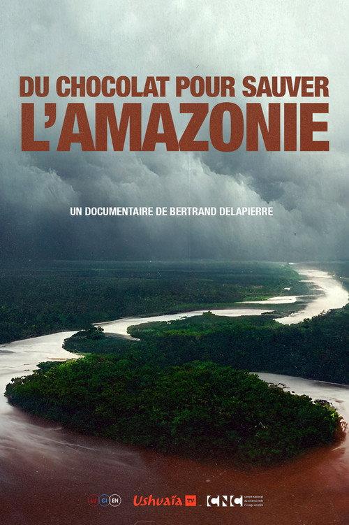 Du Chocolat Pour Sauver l'Amazonie 2022 official movie poster