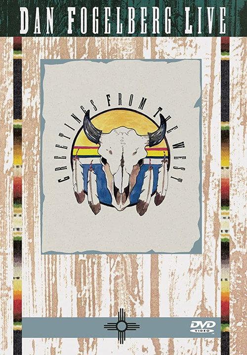 Dan Fogelberg: Live - Greetings from the West 1991 official movie poster
