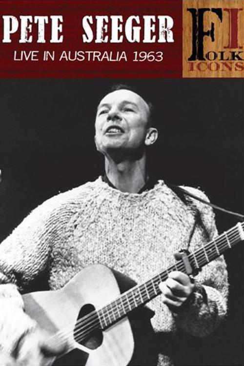 Pete Seeger - Live In Australia 1963 official movie poster