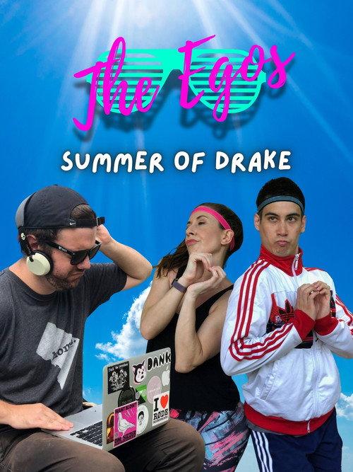 The Egos: Summer of Drake 2018 official movie poster
