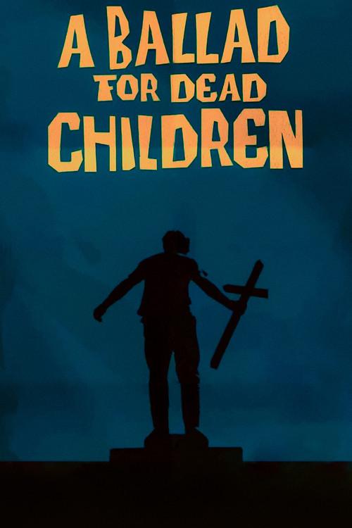 A Ballad for Dead Children 2020 official movie poster