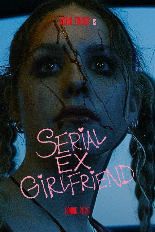 SERIAL EX-GIRLFRIEND official movie poster