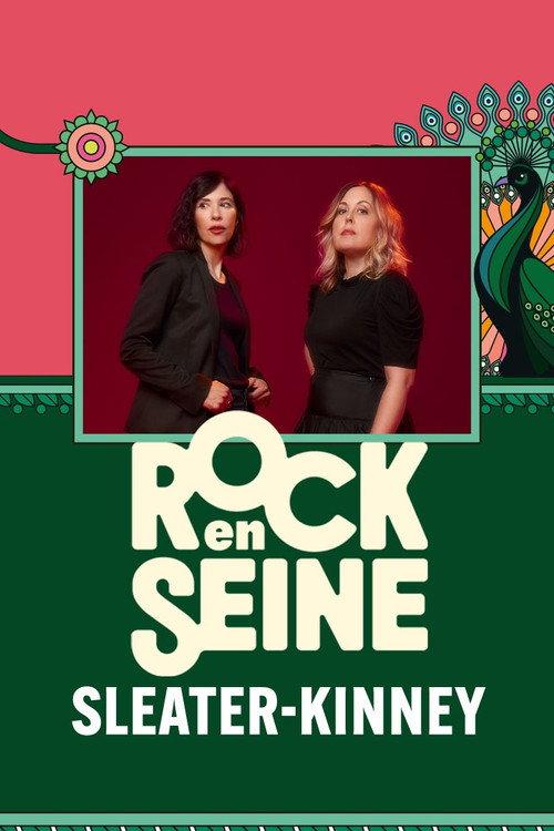 Sleater-Kinney - Rock en Seine 2024 2024 official movie poster
