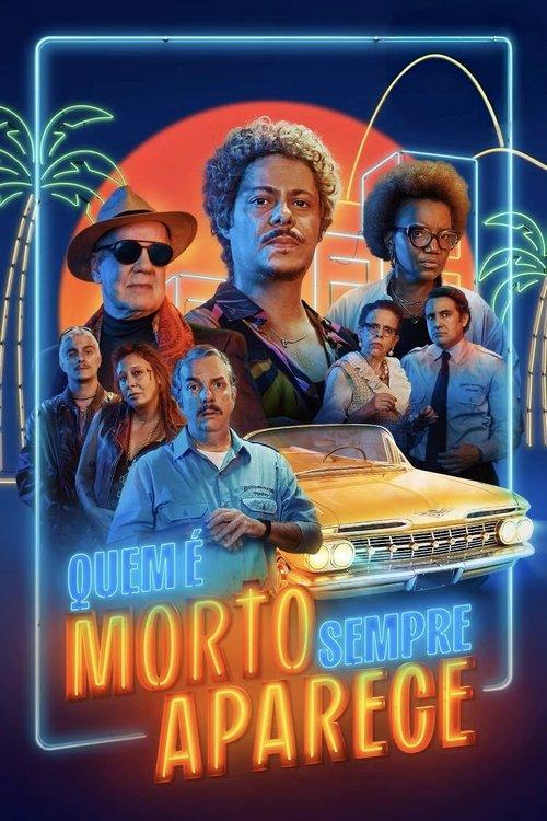 Quem é Morto Sempre Aparece 2025 official movie poster