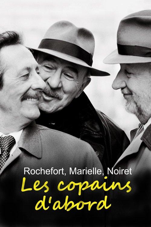 Rochefort, Marielle, Noiret: Les copains d'abord 2021 official movie poster