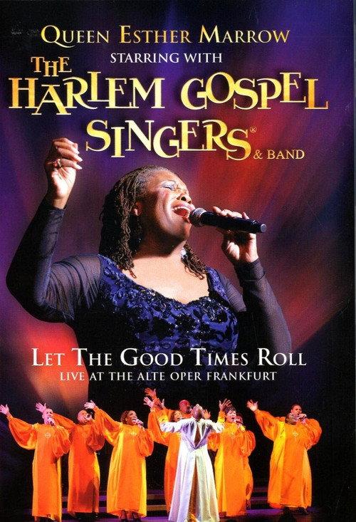 Queen Esther Marrow with the Harlem Gospel Singers & Band: Let the Good Times Roll 2007 official movie poster