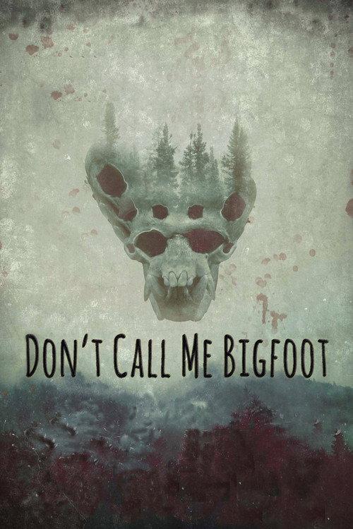 Don't Call Me Bigfoot 2020 official movie poster