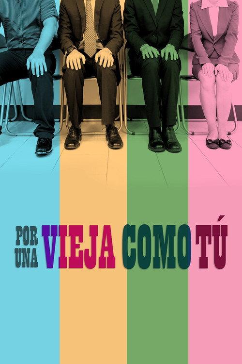 Por una vieja como tú 2013 official movie poster