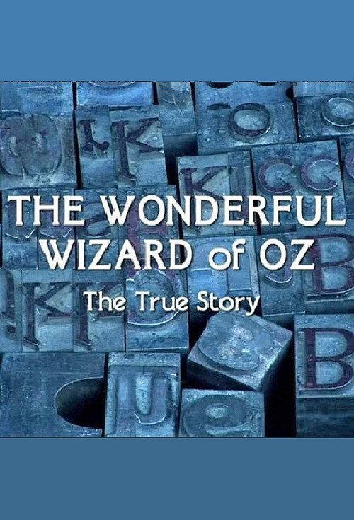 The Wonderful Wizard of Oz: The True Story 2011 official movie poster