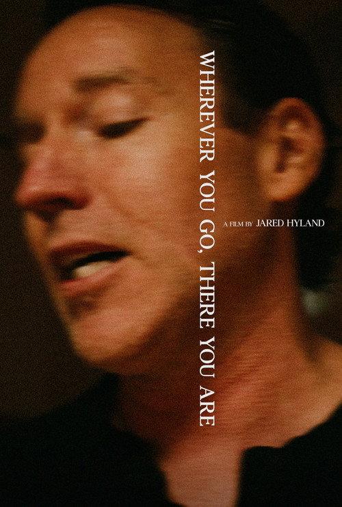 Wherever You Go, There You Are 2025 official movie poster