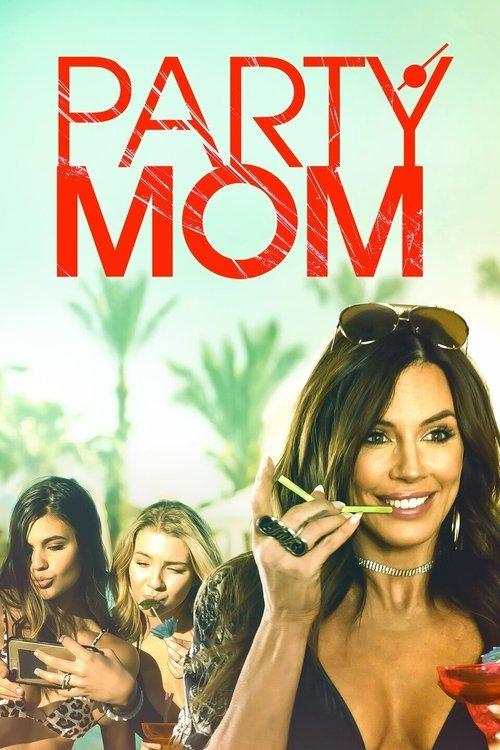 Party Mom 2018 official movie poster