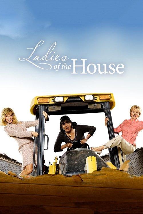 Ladies of the House 2008 official movie poster