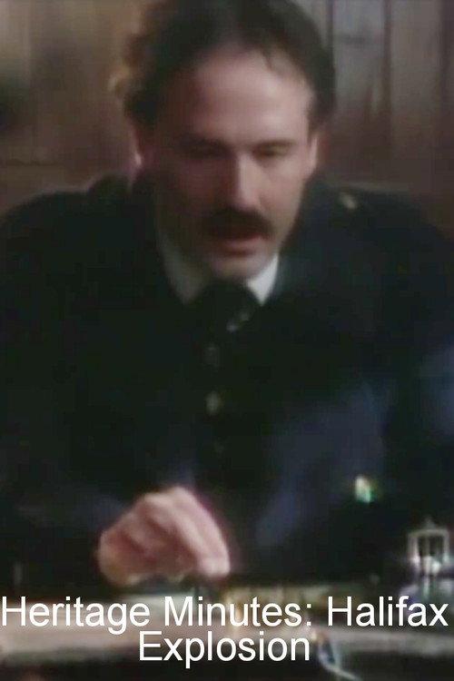 Heritage Minutes: Halifax Explosion 1991 official movie poster