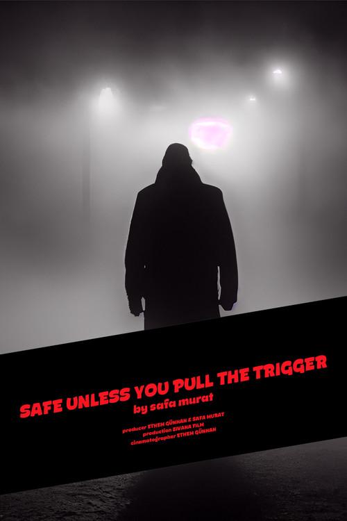 Safe Unless You Pull The Trigger 2028 official movie poster