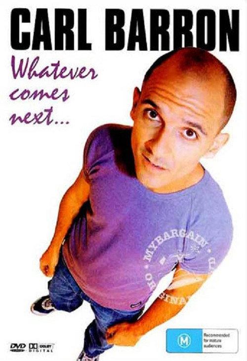 Carl Barron: Whatever Comes Next 2005 official movie poster
