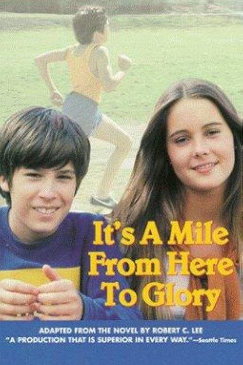 It's a Mile from Here to Glory 1978 official movie poster