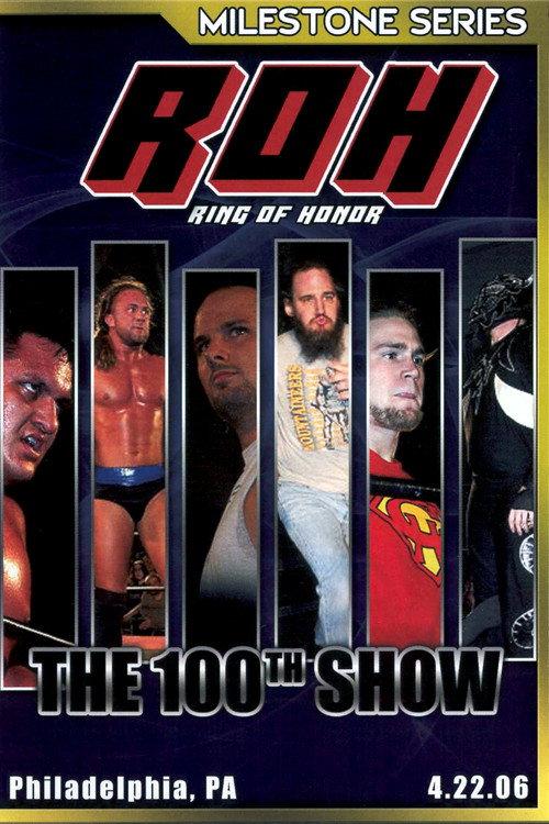 ROH: The 100th Show 2006 official movie poster