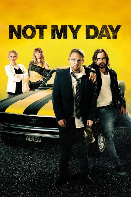 Not My Day 2014 official movie poster