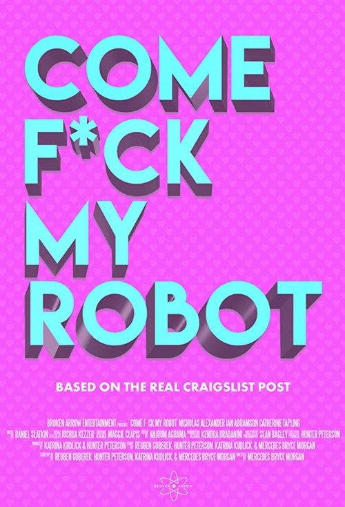 Come F*ck My Robot 2020 official movie poster