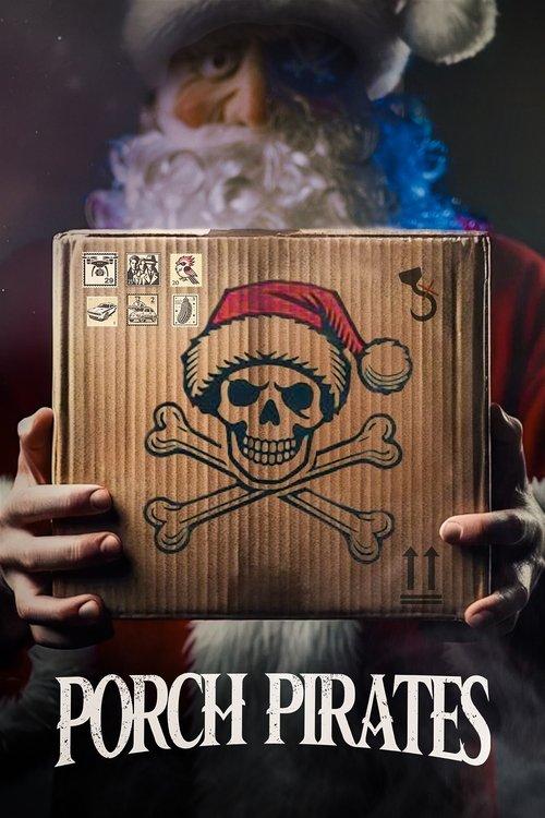 Porch Pirates 2024 official movie poster