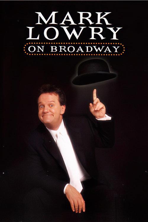 Mark Lowry: On Broadway 2001 official movie poster