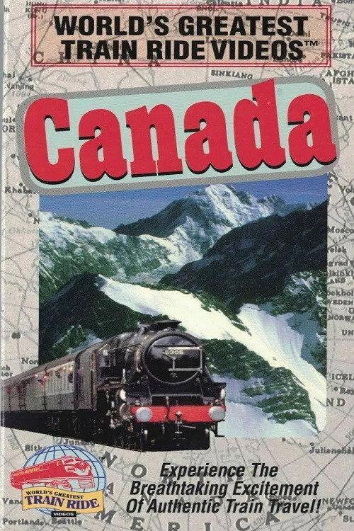 World's Greatest Train Ride Videos: Canada 1993 official movie poster