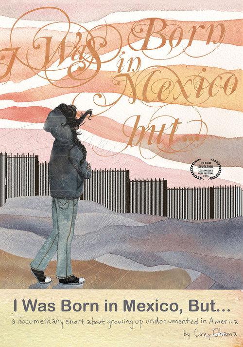 I Was Born in Mexico, But... 2013 official movie poster