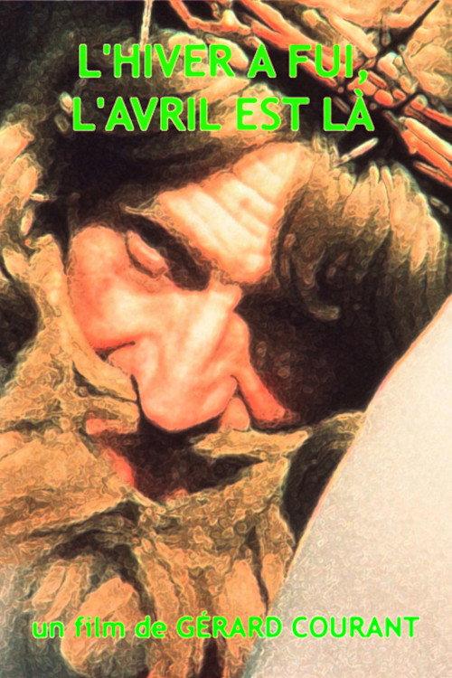 L'Hiver a fui, l'avril est là 1984 official movie poster