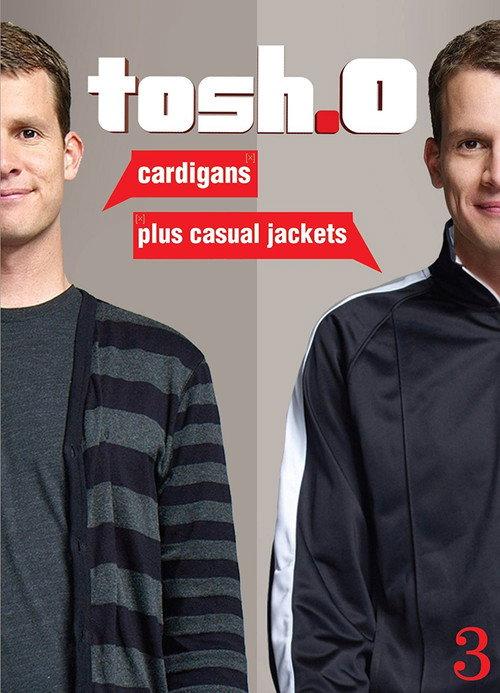 Tosh.0: Cardigans plus Casual Jackets  official movie poster