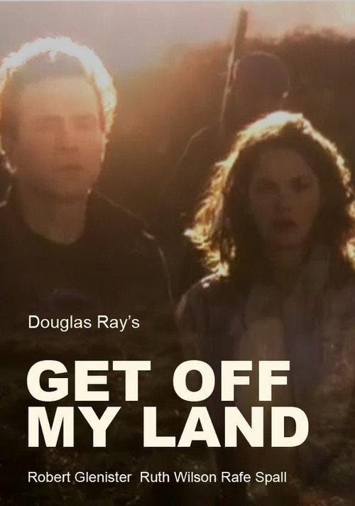 Get Off My Land 2007 official movie poster
