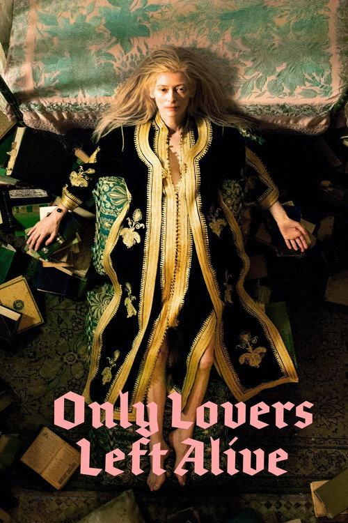 Only Lovers Left Alive 2013 official movie poster