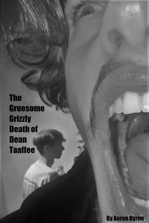 The Gruesome Grizzly Death of Dean Taaffee 2023 official movie poster