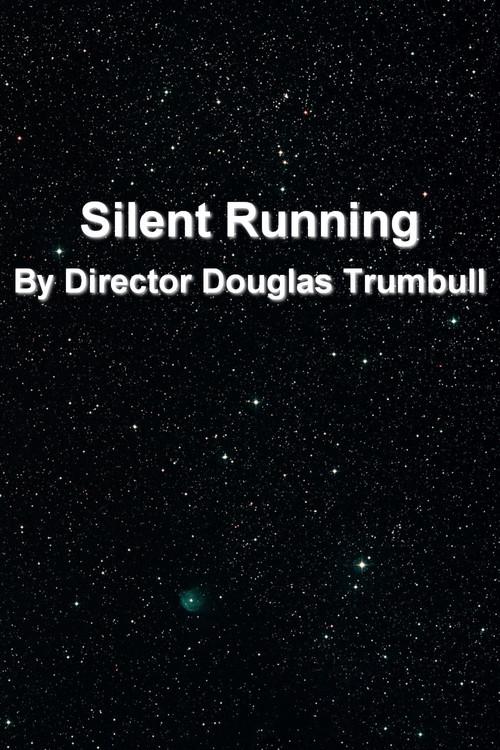 'Silent Running' By Director Douglas Trumbull 2002 official movie poster