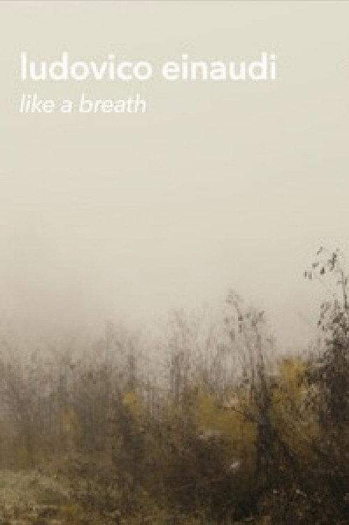 Ludovico Einaudi - "Like a Breath" (Live Footage and Documentary) 2023 official movie poster