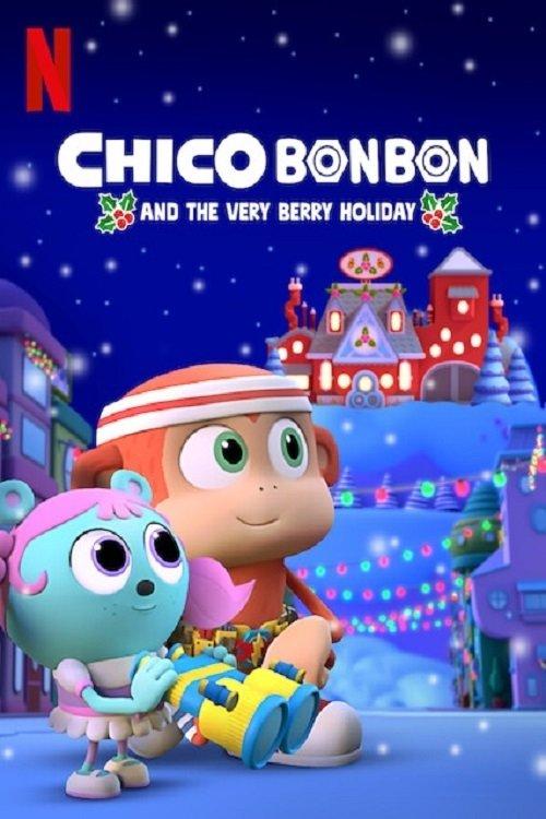 Chico Bon Bon and the Very Berry Holiday 2020 official movie poster