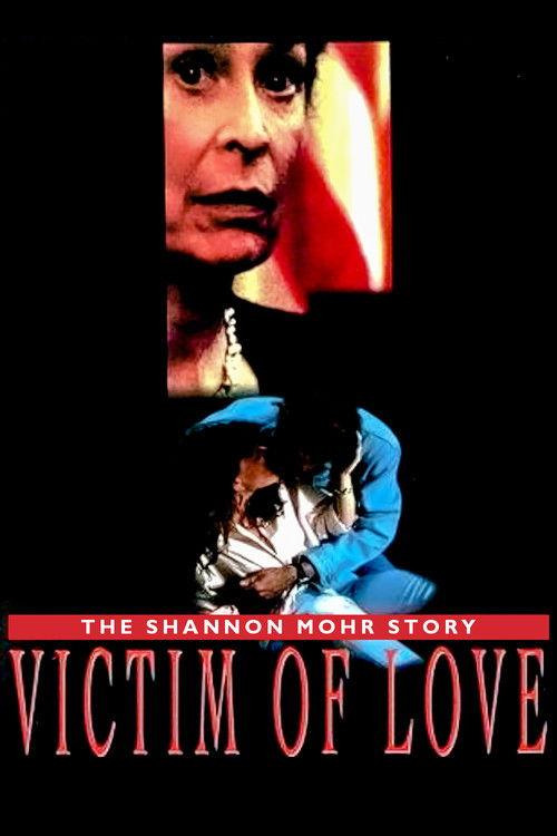 Victim of Love: The Shannon Mohr Story 1993 official movie poster