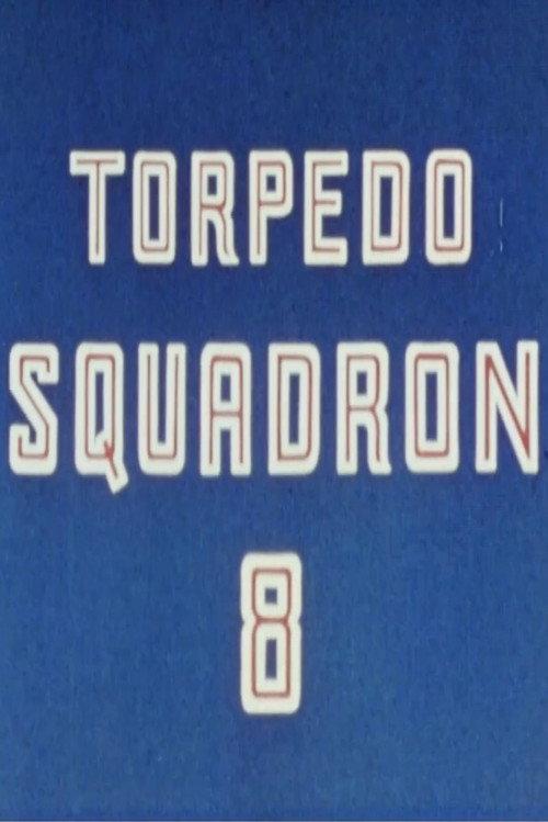 Torpedo Squadron 8 1942 official movie poster