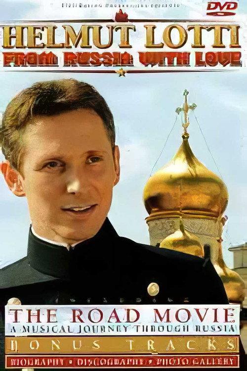 Helmut Lotti – From Russia With Love 2004 official movie poster