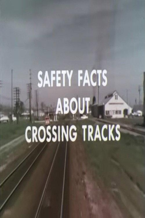 Safety Facts About Crossing Tracks 1970 official movie poster