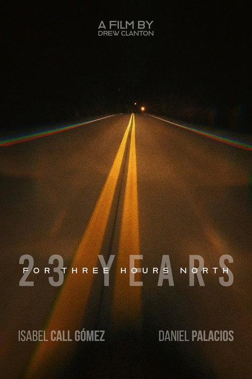 23 Years for Three Hours North 2022 official movie poster