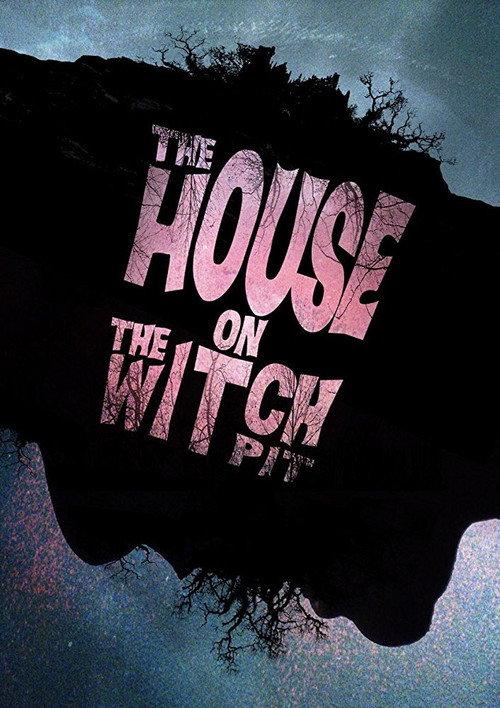 The House on the Witchpit 2016 official movie poster