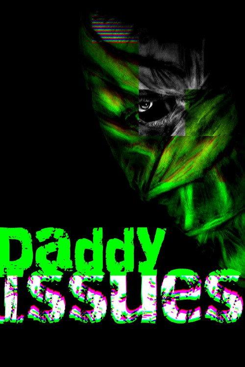 Daddy Issues 2012 official movie poster