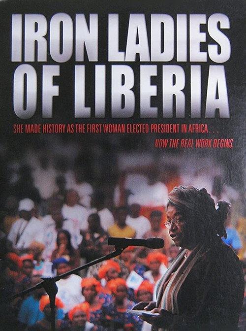 Iron Ladies of Liberia 2007 official movie poster