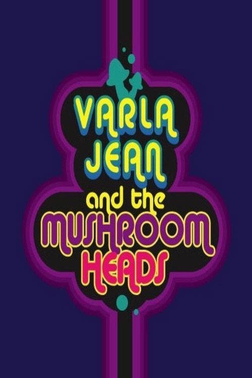 Varla Jean and the Mushroomheads 2011 official movie poster