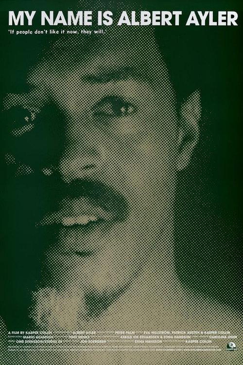 My Name Is Albert Ayler 2006 official movie poster